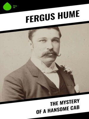 cover image of The Mystery of a Hansome Cab